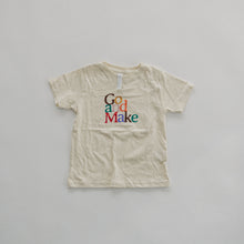 Load image into Gallery viewer, Go and Make Natural Toddler T-Shirt
